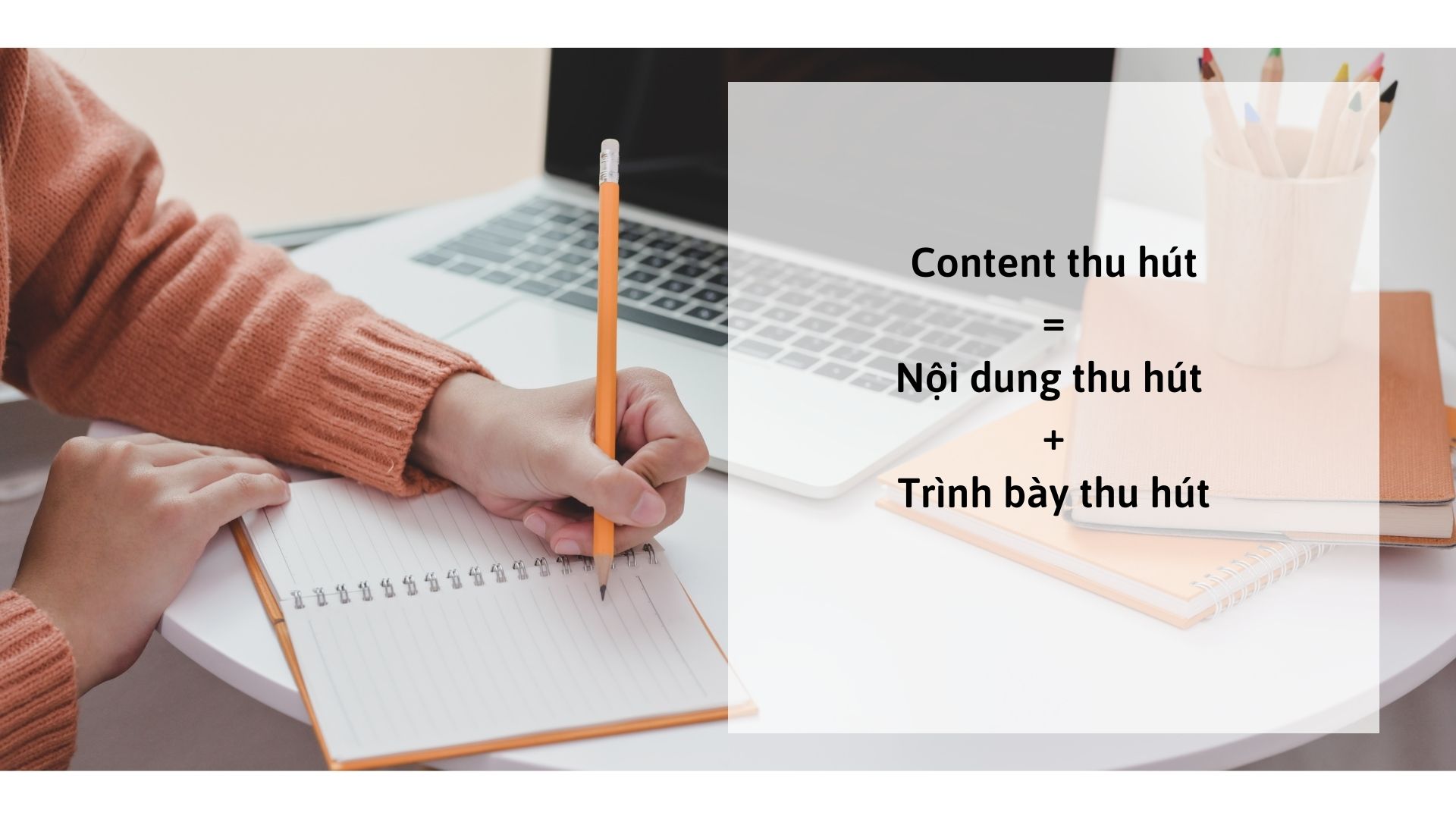 Dịch vụ viết bài giúp thu hút khách hàng